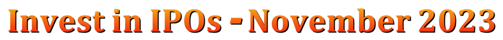 Invest In Ipos November 2023 India, IPOs to invest in November 2023