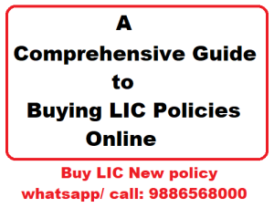 Buying LIC Policies Online (9886568000), lic online, lic buy policy, lic new plans, 